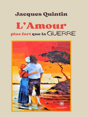 cover image of L'Amour plus fort que la guerre